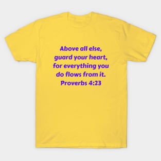 Bible Verse Proverbs 4:23 T-Shirt